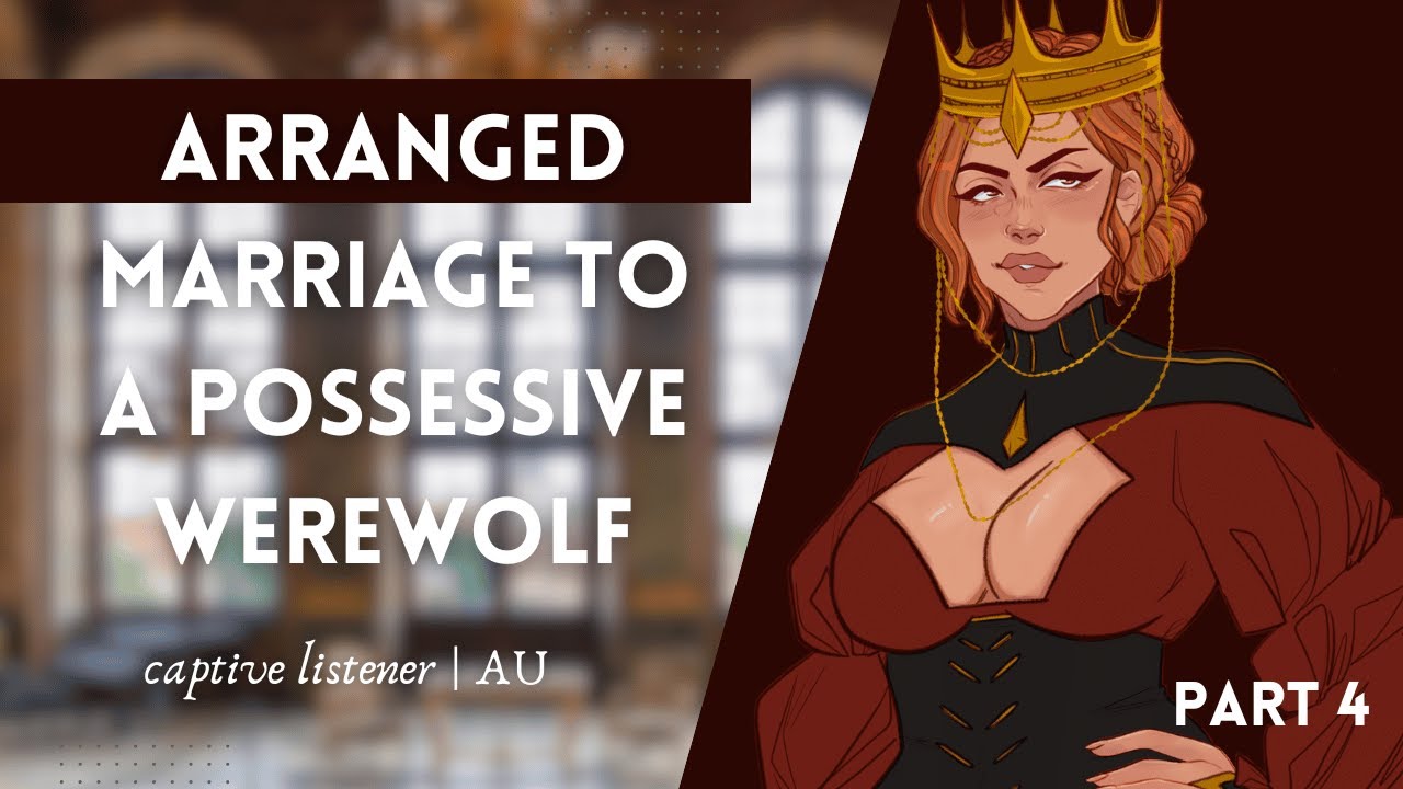 AUDIO RP │ AU │ Arranged to be Married to a Possessive Werewolf (F4A)