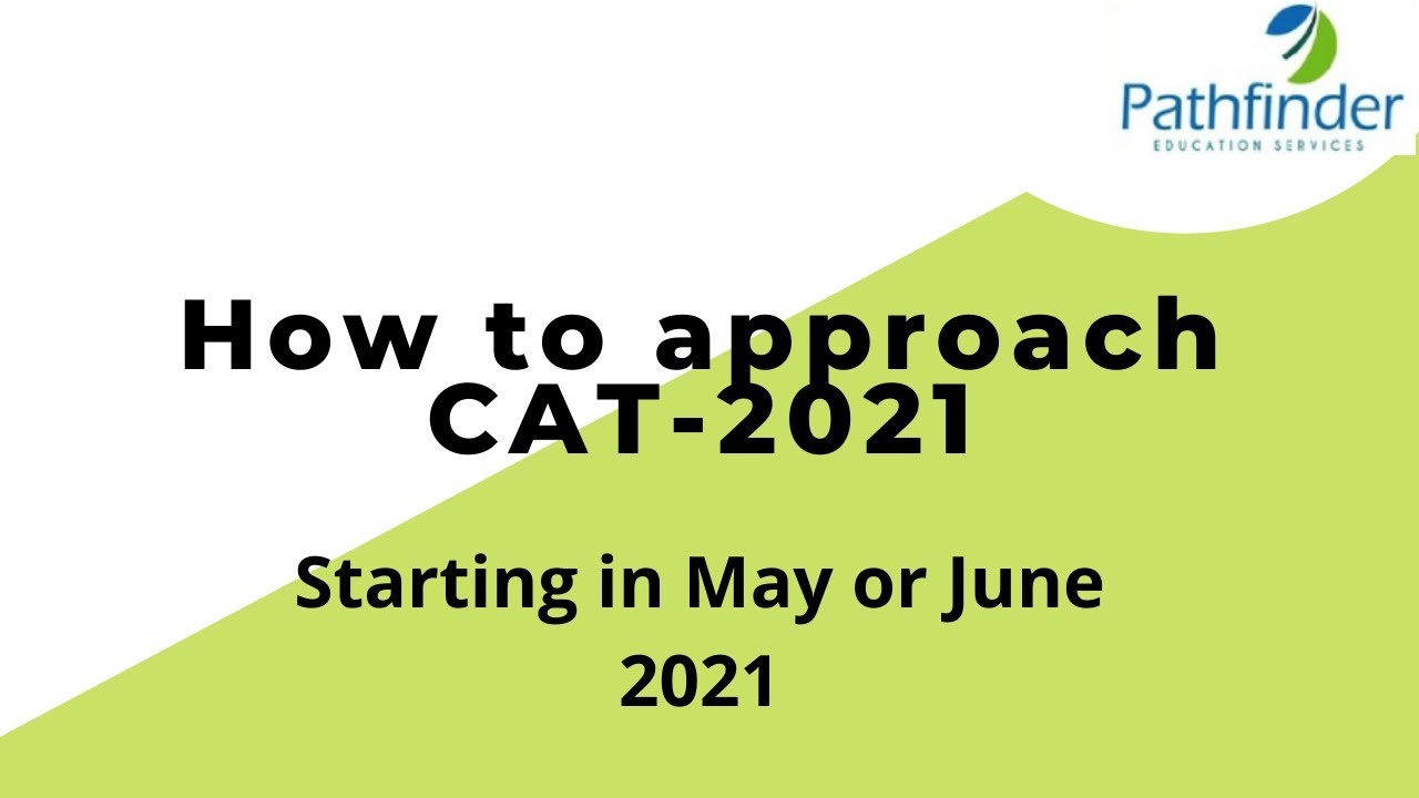CAT-2021 Strategy for  anyone starting in May or June 2021