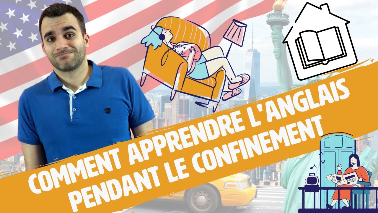 Comment apprendre l'anglais pendant le confinement