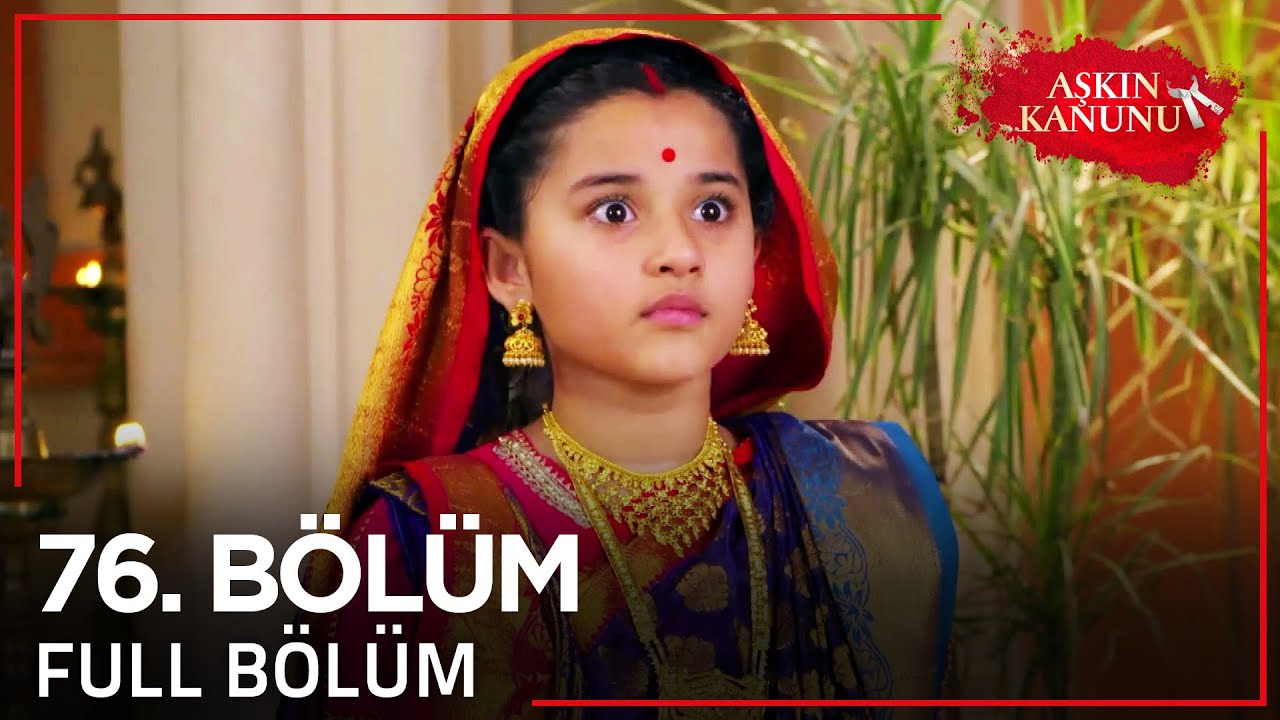 Aşkın Kanunu 76. Bölüm