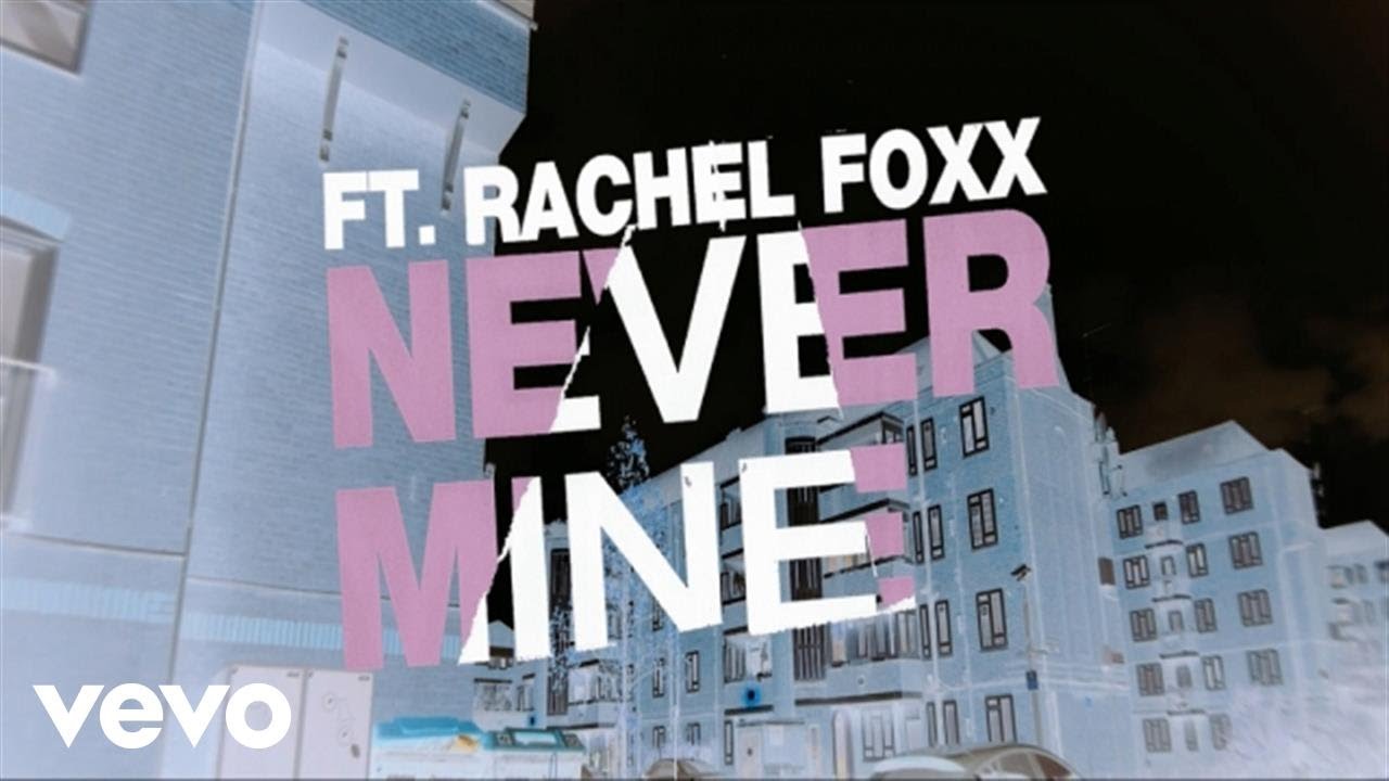 Toddla T (Feat. Rachel Foxx) - Never Mine