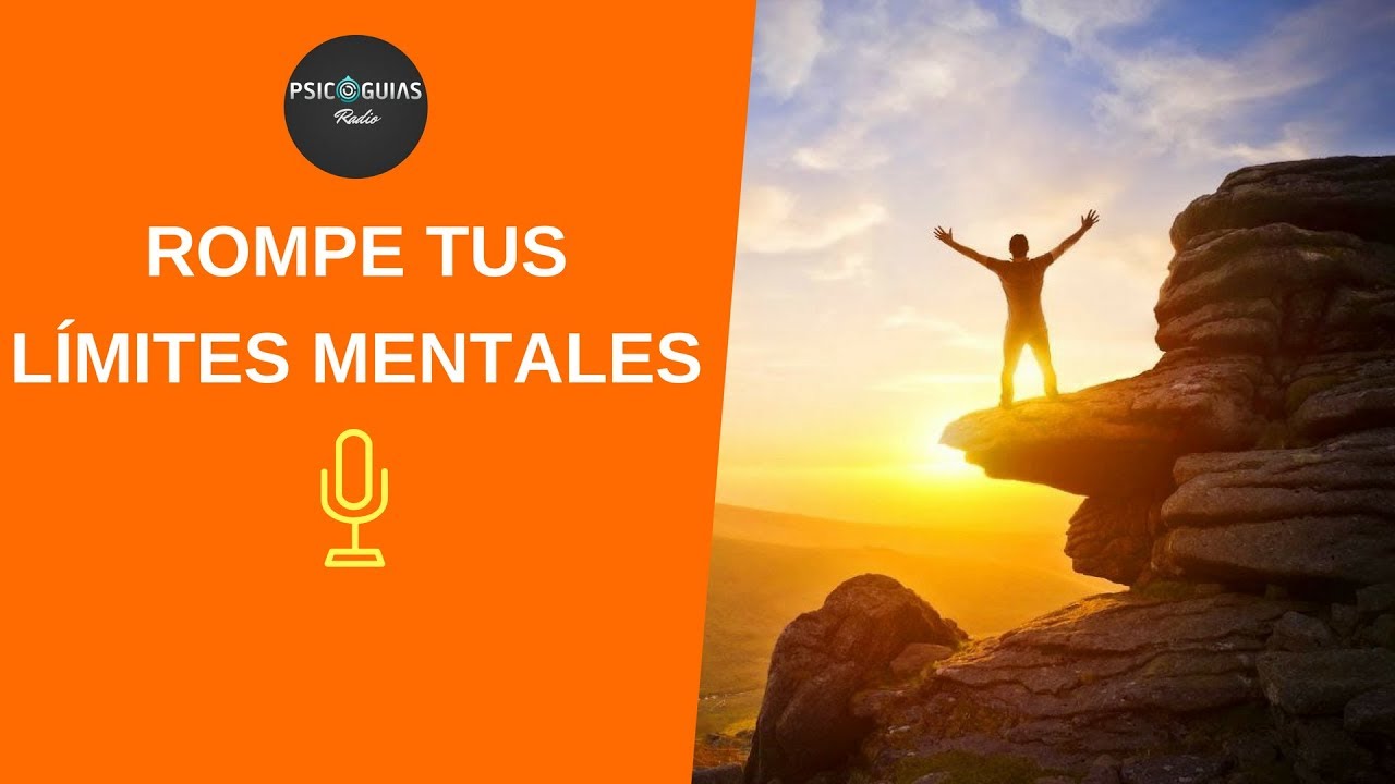 C&oacute;mo Romper Los L&iacute;mites Mentales