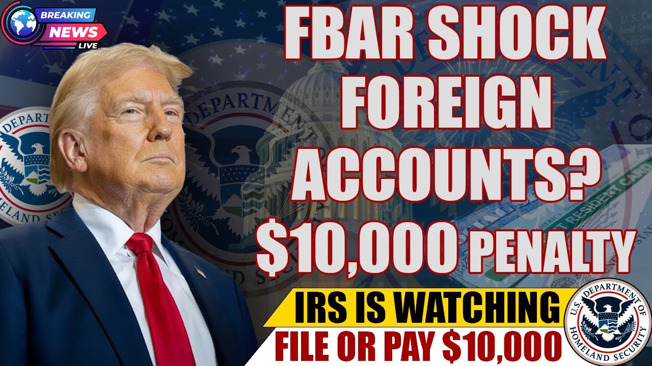 🔥🚨 FBAR & FATCA Shock: Foreign Accounts Can Cost You $10,000 a Year if Ignored
