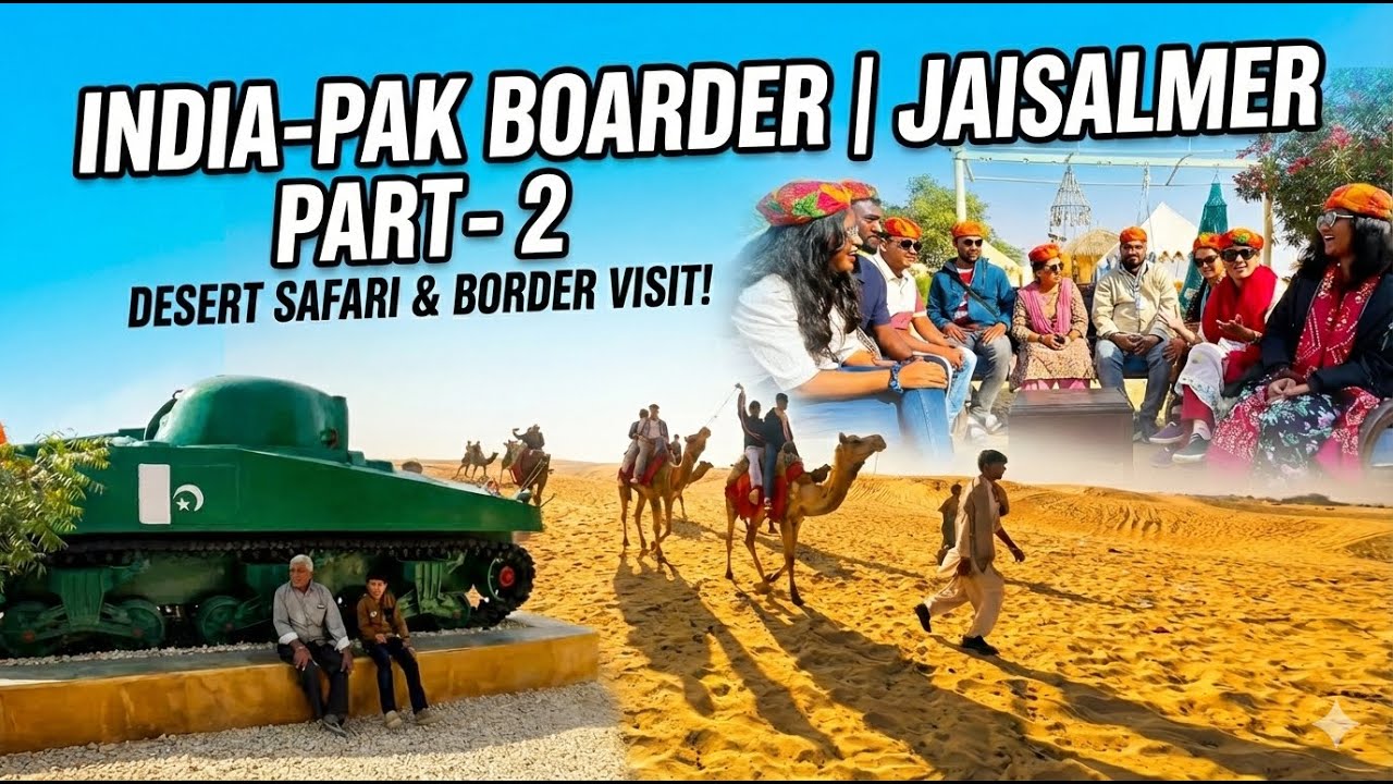 India-Pak Boarder Visit | Desert Safari | Jaisalmer Part - 2