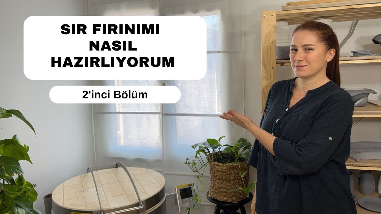 Sır Fırınımı Nasıl Hazırlıyorum 2'nci Bölüm