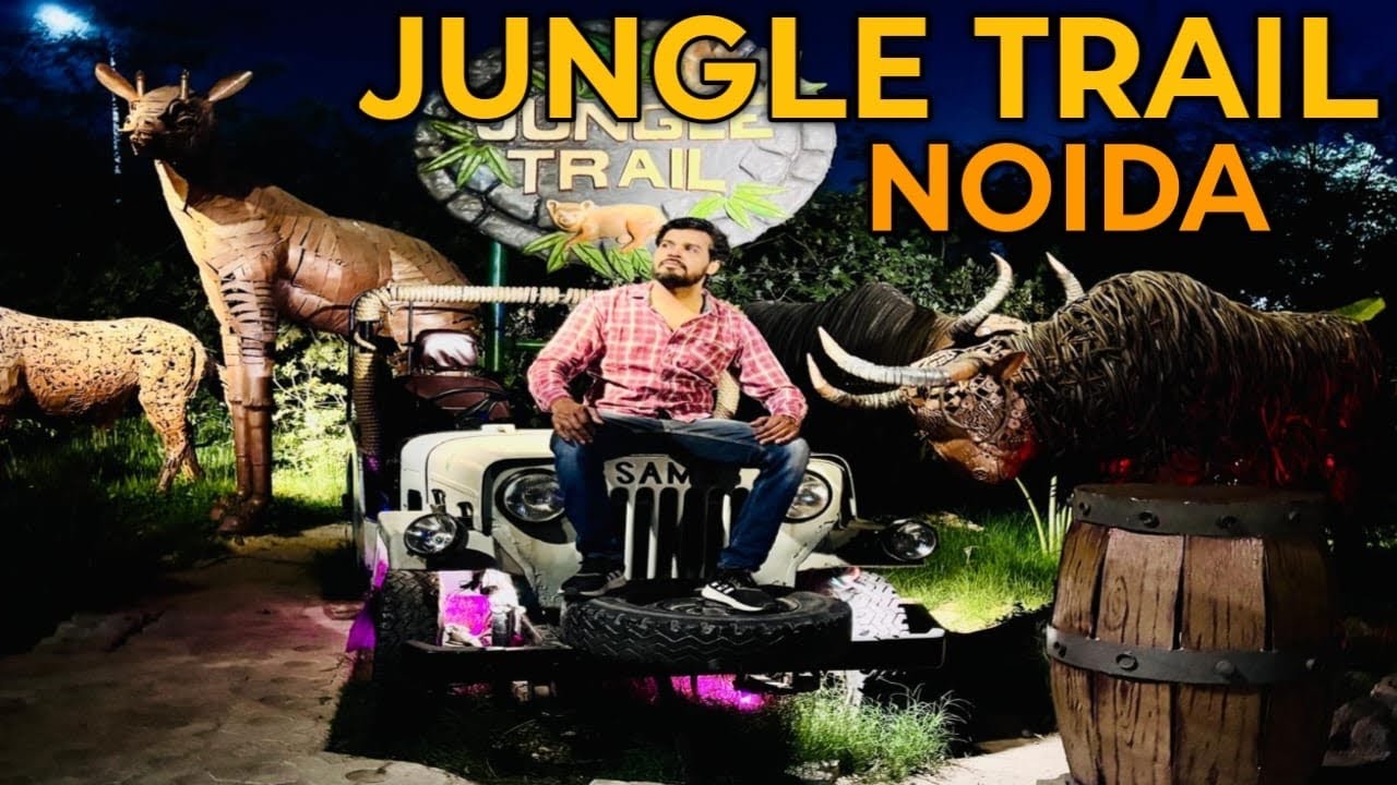Jungle Trail Noida Full Tour | Ticket Price Parking & Timings | New Tourist Place in Noida