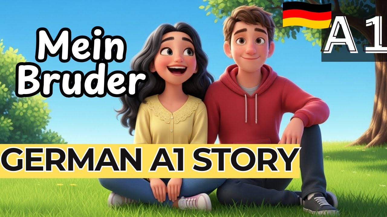 LEARN GERMAN: Easy A1 German Story: Mein Bruder (for Beginners)