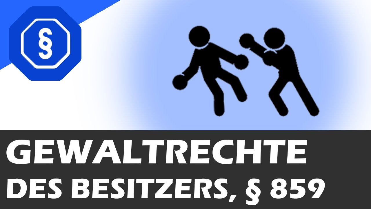 Besitzwehr und Besitzkehr, § 859 - Mobiliarsachenrecht 03
