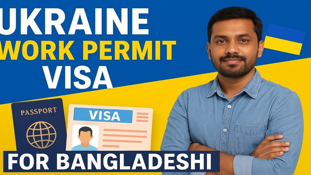 বাংলাদেশে ইউক্রেনের ভিসার জন্য আবেদন প্রক্রিয়া || Ukraine Work Permit Visa for Bangladeshi ||