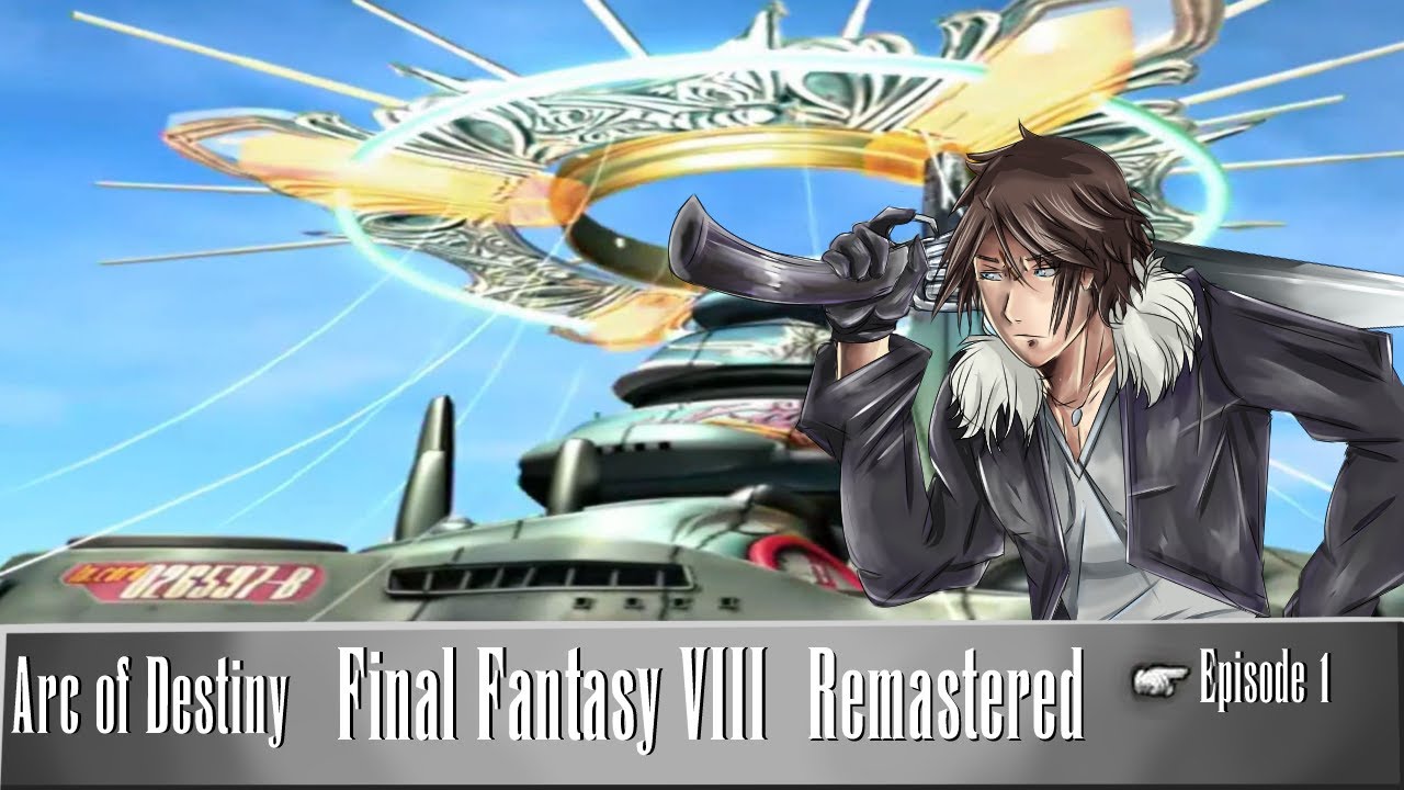 Final Fantasy 8 - VIII Remaster - - 1 - История начинается!