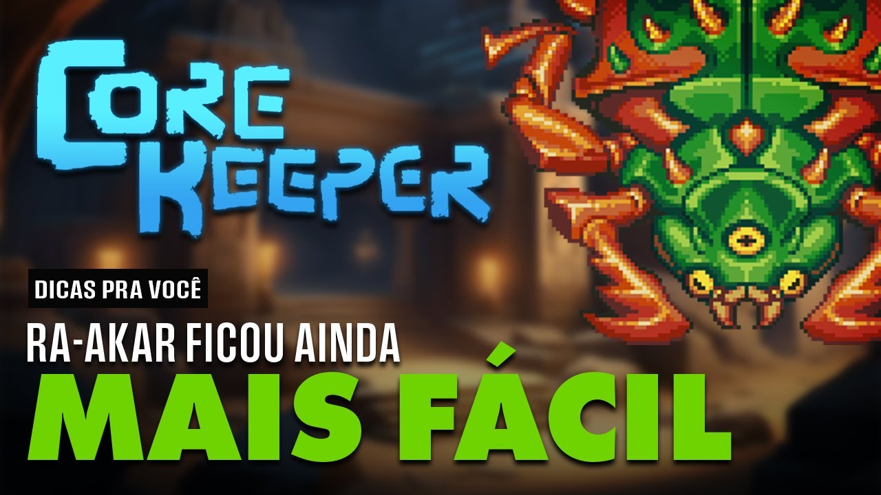 CORE KEEPER DICAS | COMO DERROTAR O RA-AKAR