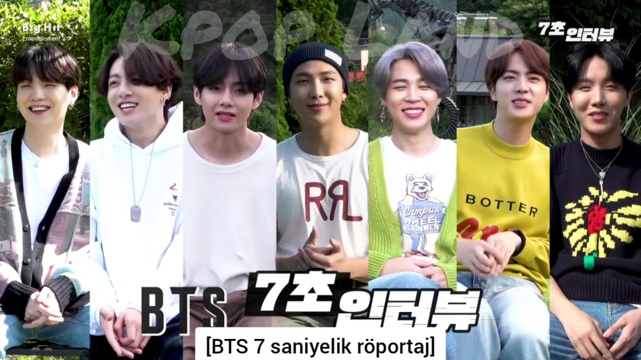 BTS (tr altyazılı) 7 saniyede r&ouml;portaj