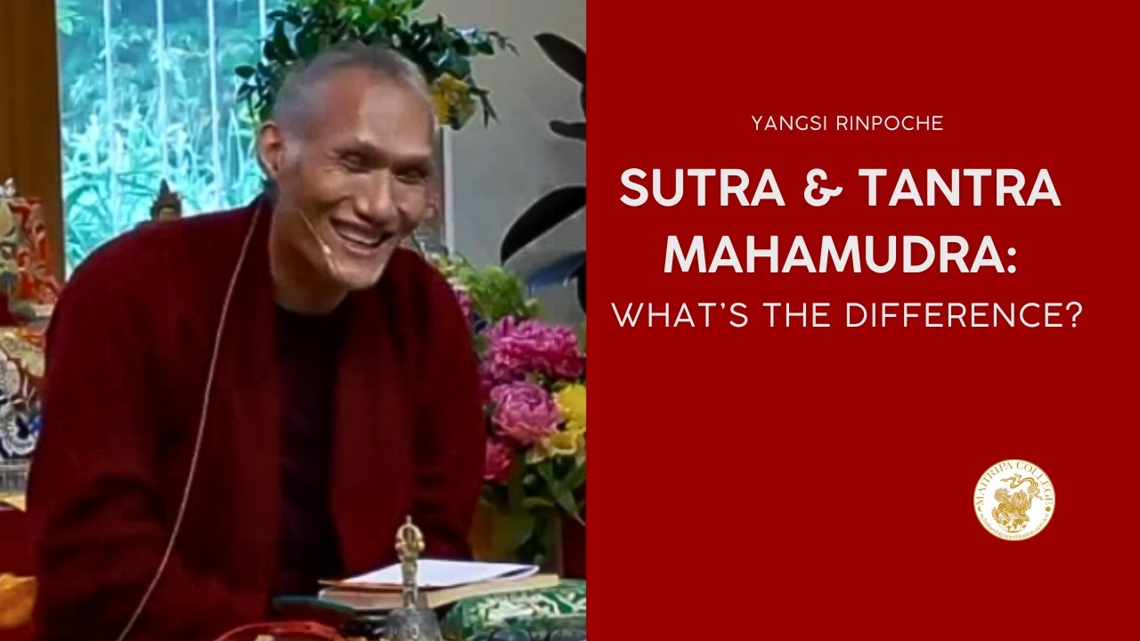 Sutra and Tantra Mahamudra: What's the Difference?
