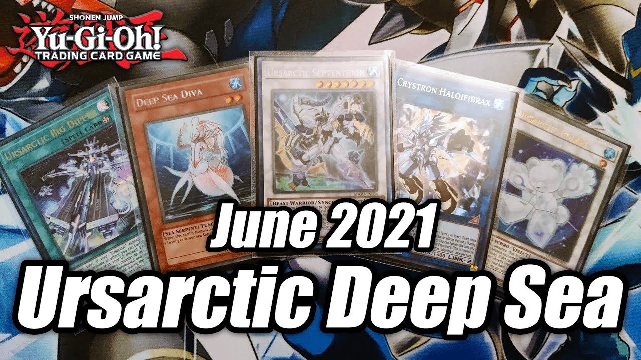 Alex's Yu-Gi-Oh Ursarctic Deep Sea Deck