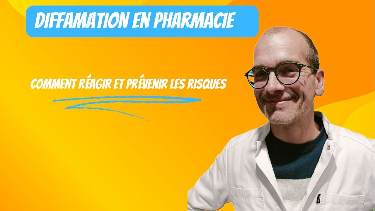 Diffamation en pharmacie Comment réagir et prévenir les risques