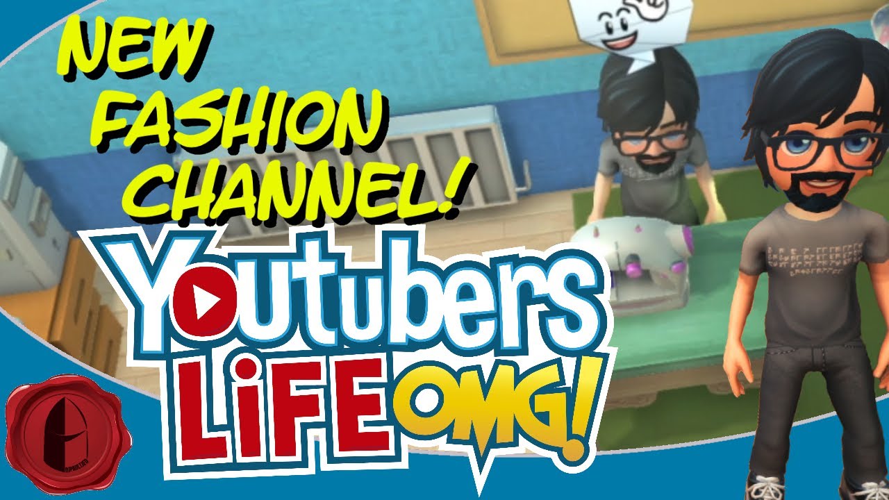 A NEW FASHION CHANNEL! Youtubers Life OMG: Fashion Channel! Episode 1