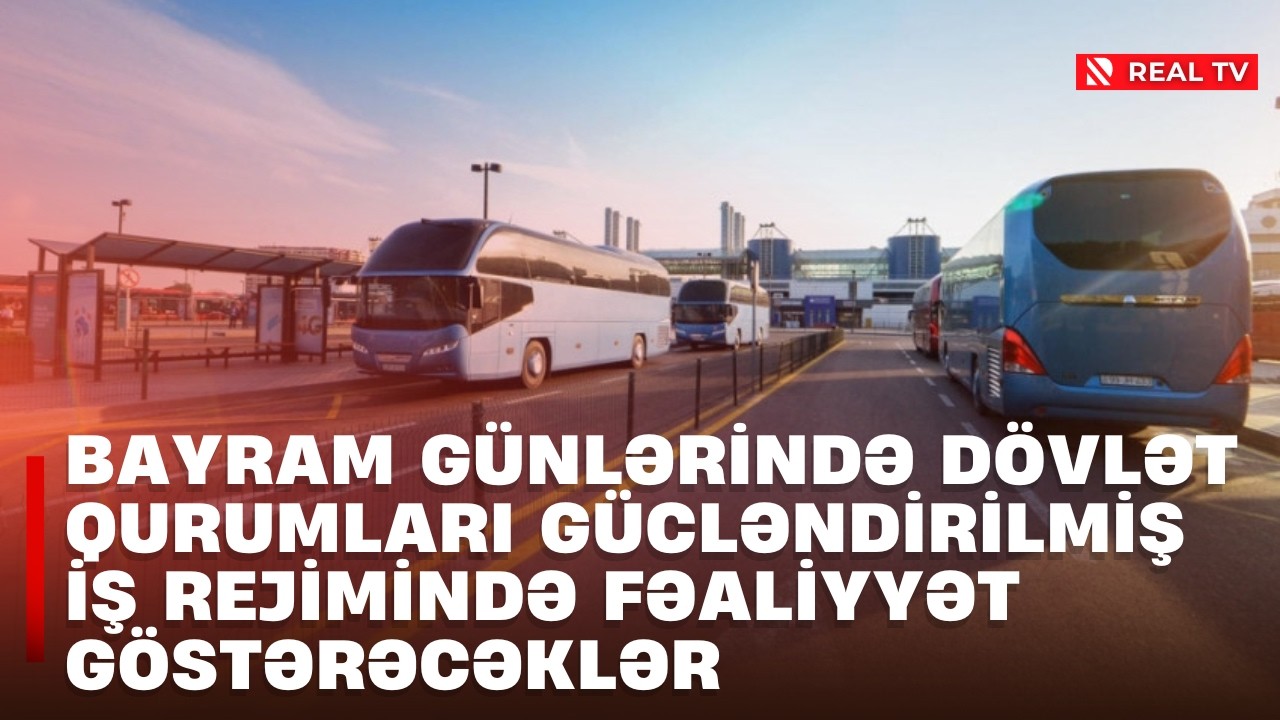 Bayram günlərində dövlət qurumları gücləndirilmiş iş rejimində fəaliyyət göstərəcəklər