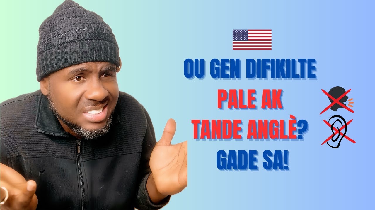 Men Sekrè Pou w Pale ak Tande Anglè Byen Fasil!