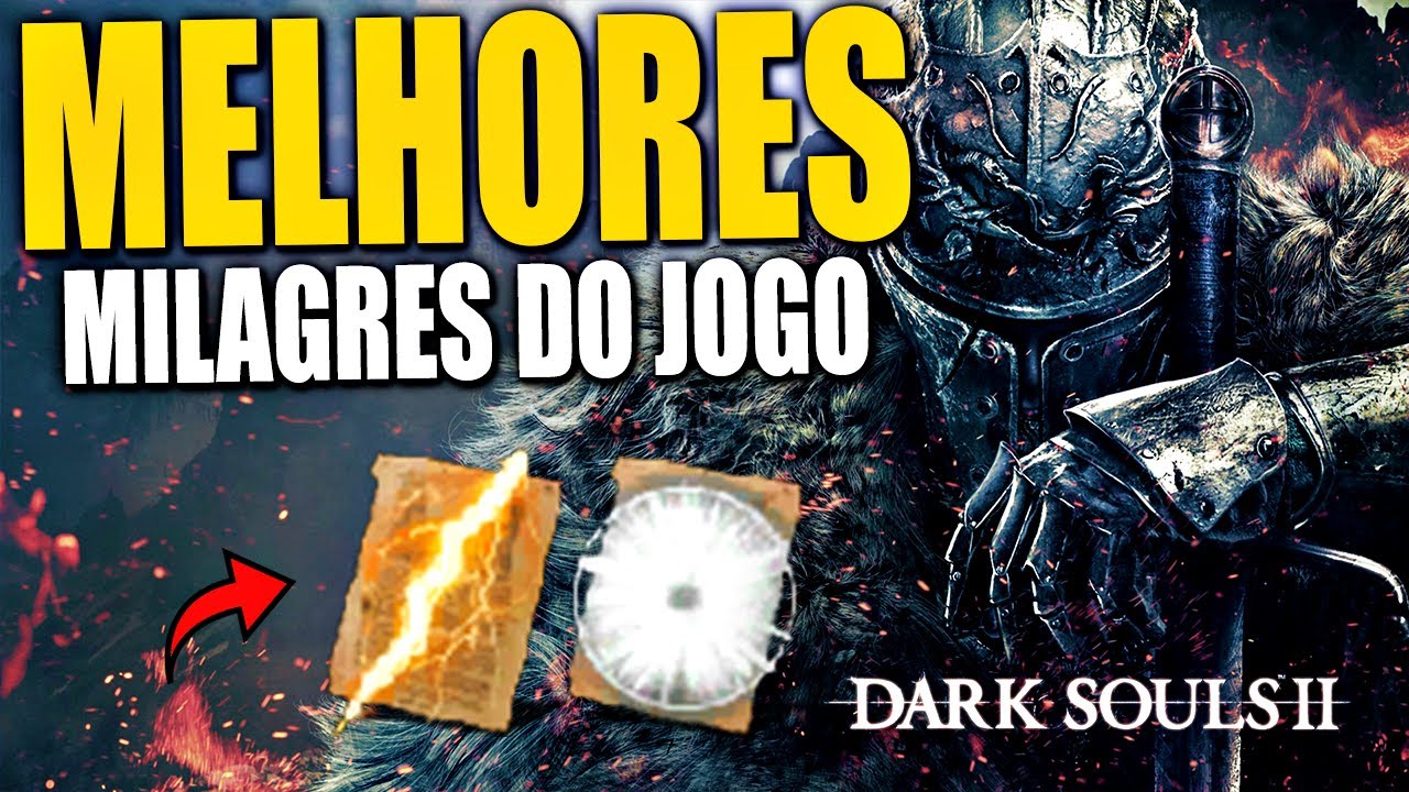 DARK SOULS 2 -  LANÇA DE LUZ SOLAR + IRA DOS DEUSES ( MELHORES MILAGRES )