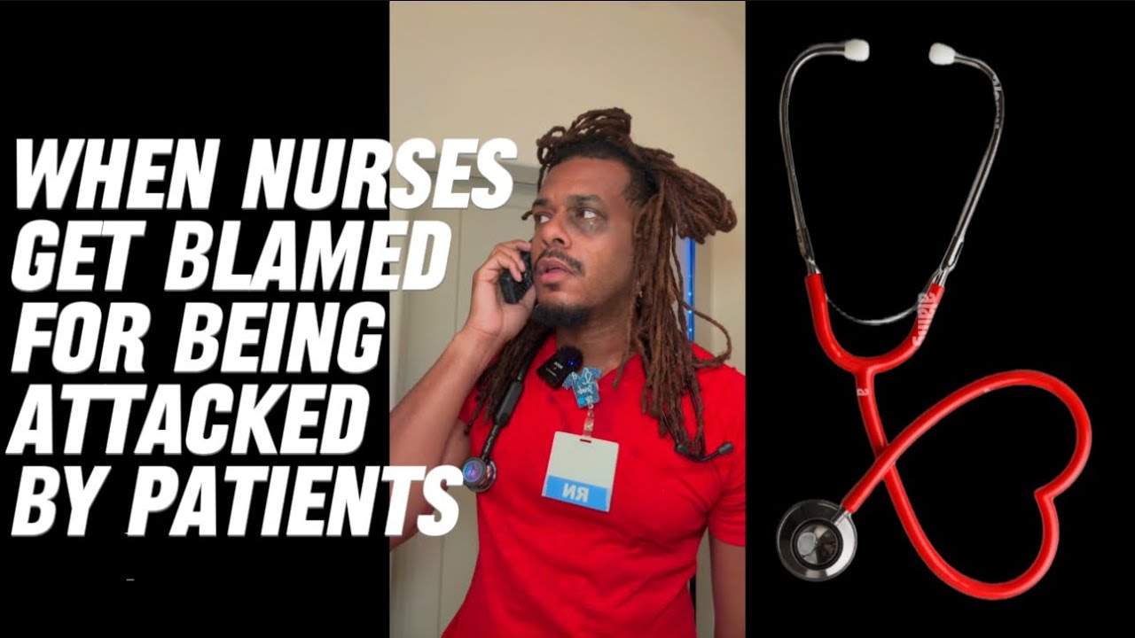 Nurses Get Attacked by Patients… and HR Says It’s Their Fault