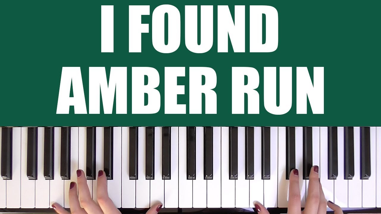 HOW TO PLAY: I FOUND - AMBER RUN
