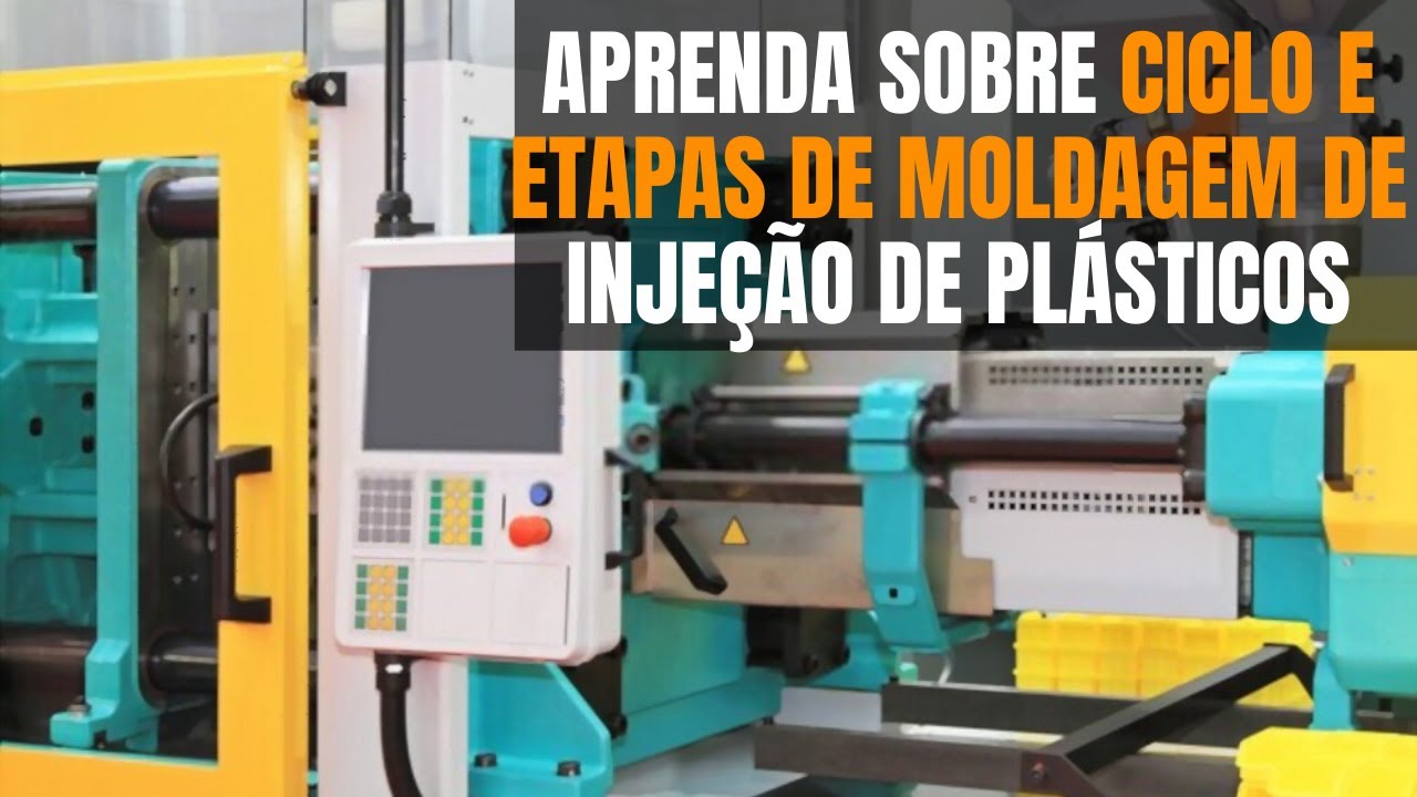 APRENDA SOBRE CICLO E ETAPAS DE MOLDAGEM DE INJEÇÃO DE PLÁSTICOS