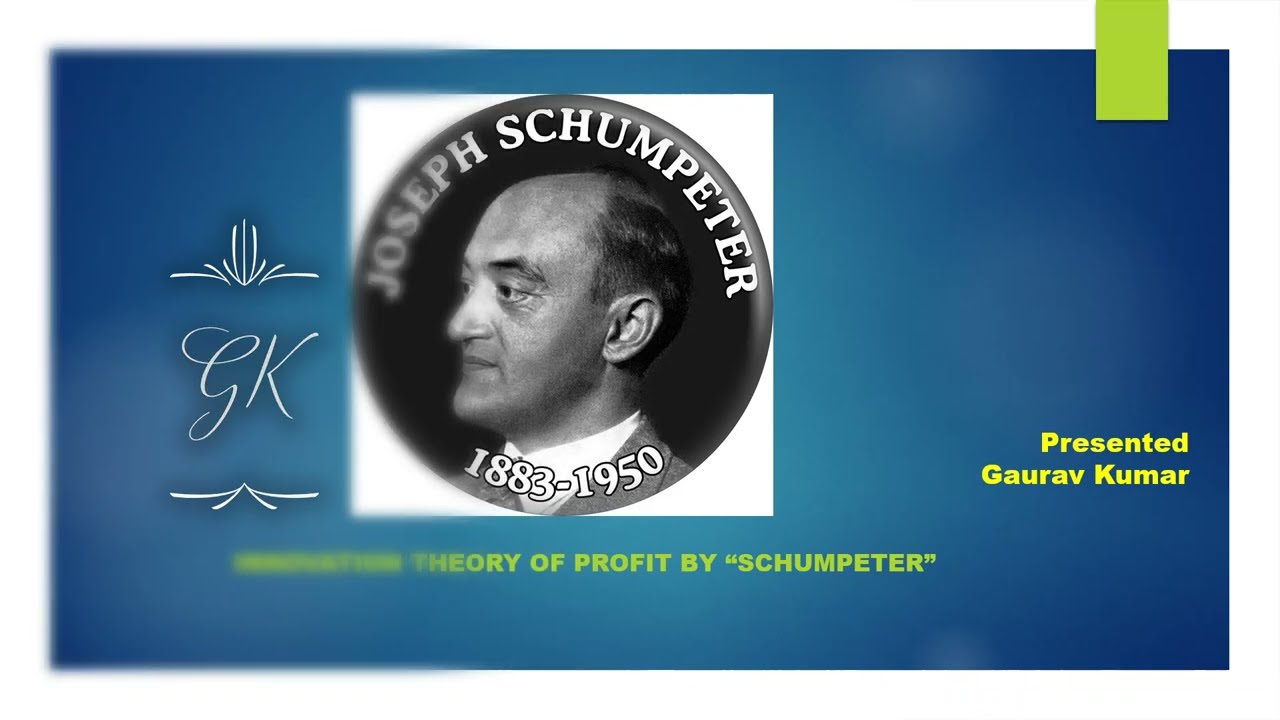 Innovation theory of profit by &ldquo;SCHUMPETER&rdquo; (PPT)