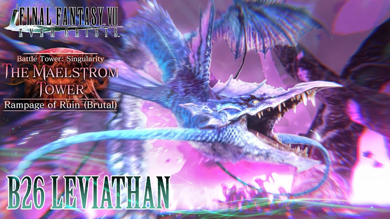 B26 Leviathan battle guide - Battle Tower: Brutal  || Final Fantasy VII Ever Crisis