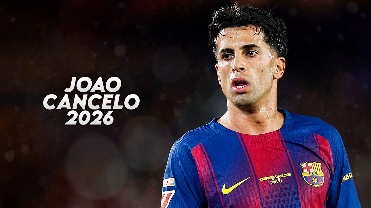 Joao Cancelo 2026 - Amazing Skills, Goals & Assists - HD