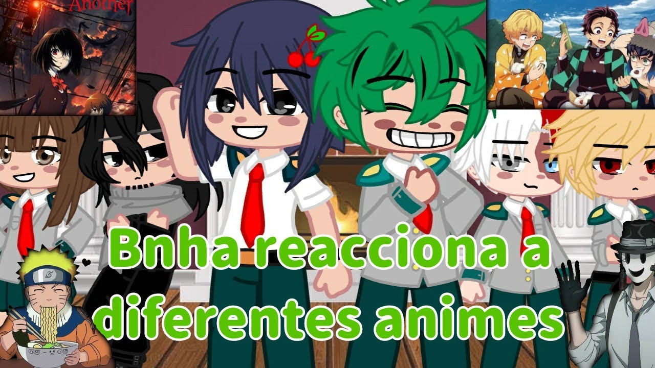 \\Bnha reacciona a diferentes animes//
