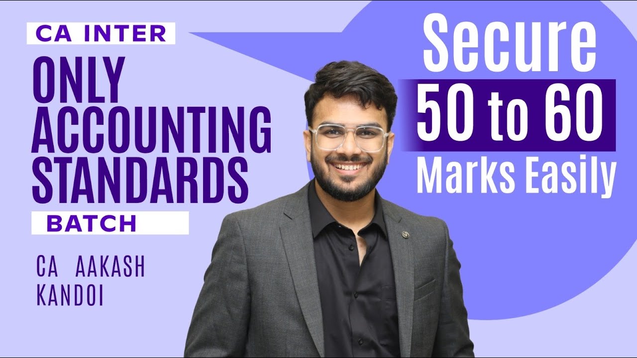 Only AS Batch | Secure 50 - 60 Marks Easily | CA Inter Advanced Accounts| Aakash Kandoi