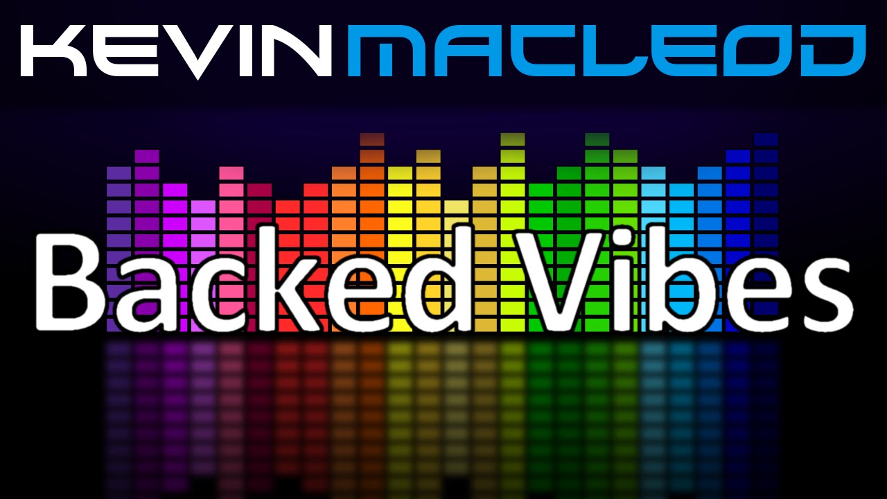 Kevin MacLeod: Backed Vibes
