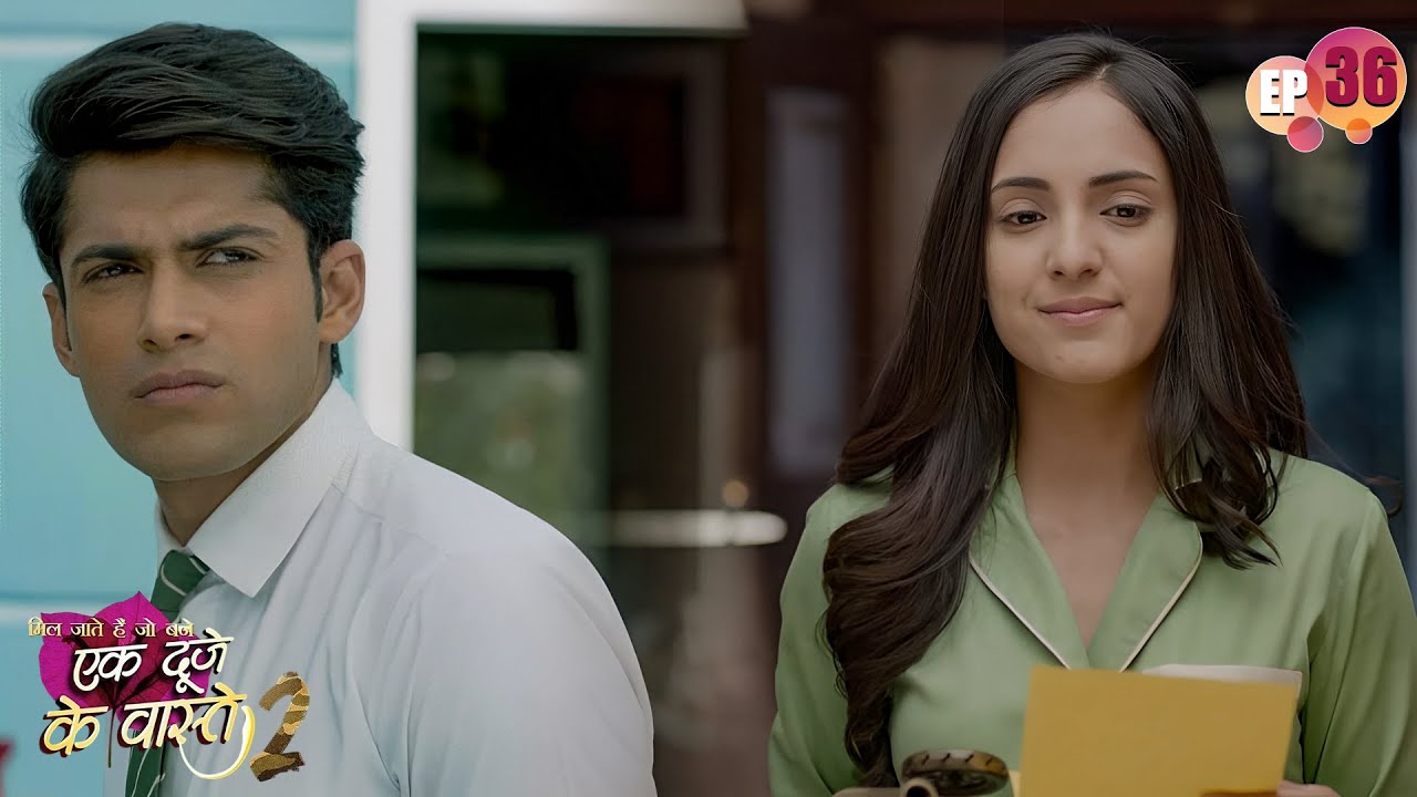 श्रवण का Sorry Letter देख सुमन का गुस्सा हुआ शांत | Ep 36 | Ek Duje Ke Vaaste S2 | Indian TV Serial