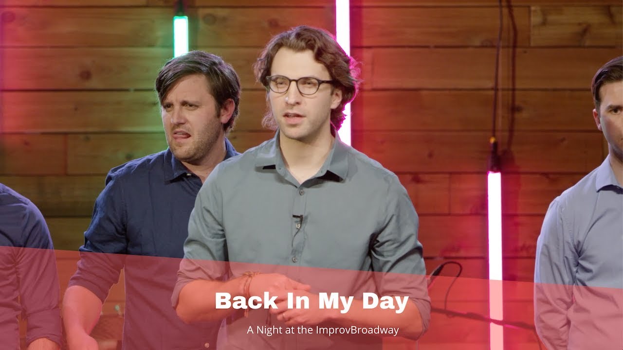 Back In My Day | IMPROV