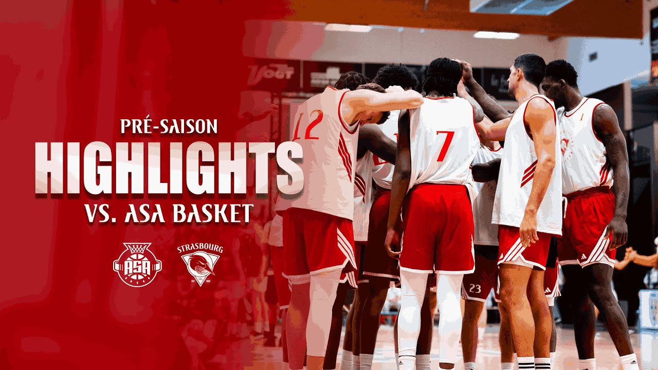 Highlights pré-saison | Match 1 | ASA Basket vs SIG Strasbourg