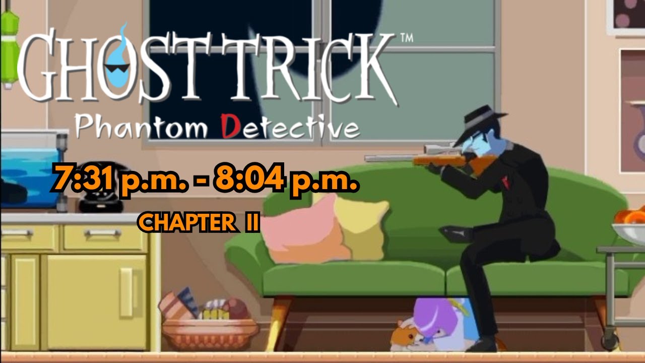 Ghost Trick – 7:31 p.m. [Chapter 2] — FULL WALKTHROUGH (NO COMMENTARY)