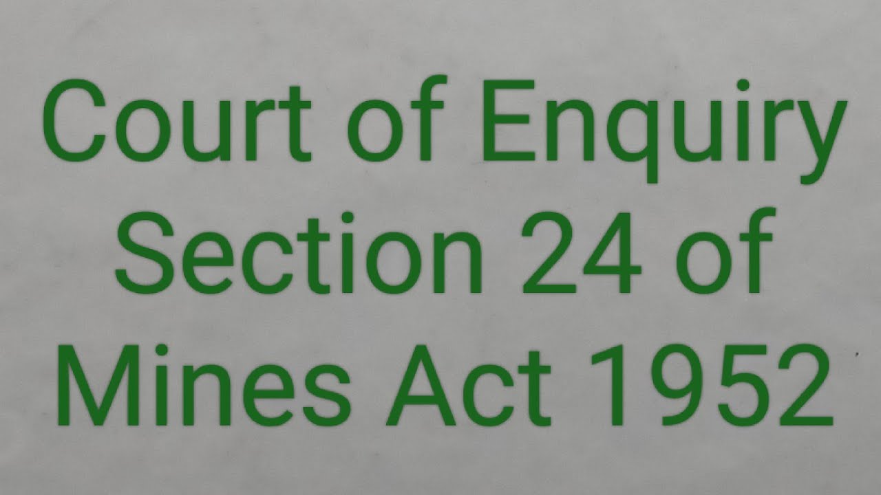 Court of Enquiry Section 24of Mines Act 1952 for recruitment &FMC, SMC legislation+regular students