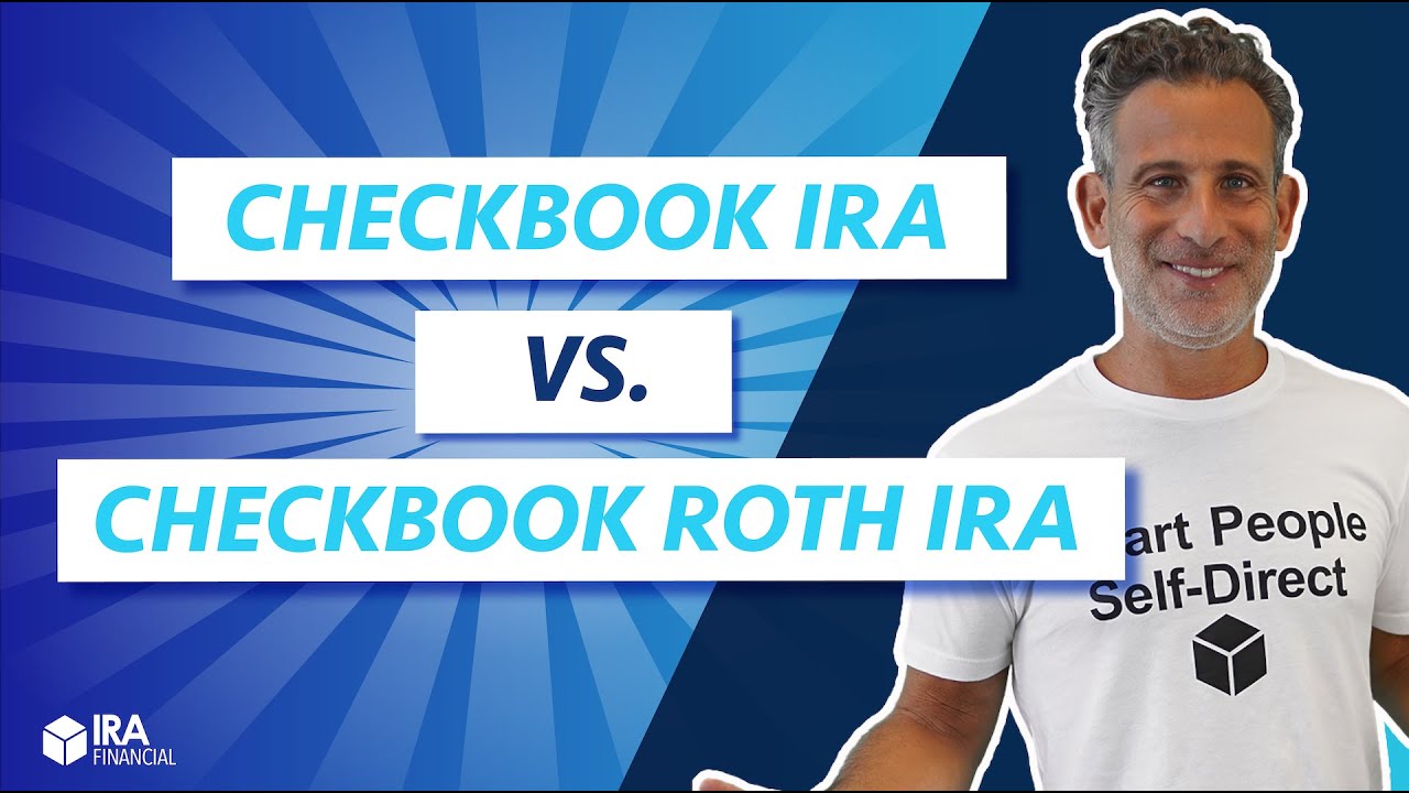 Checkbook IRA vs Checkbook Roth IRA