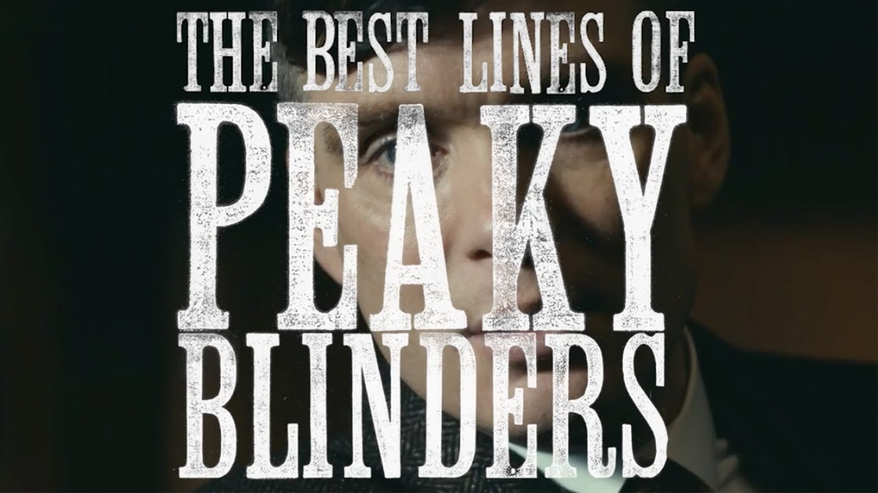 The Best Lines from Peaky Blinders – BBC