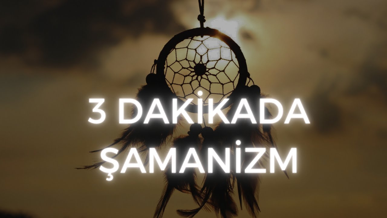 Şamanizm Nedir ?
