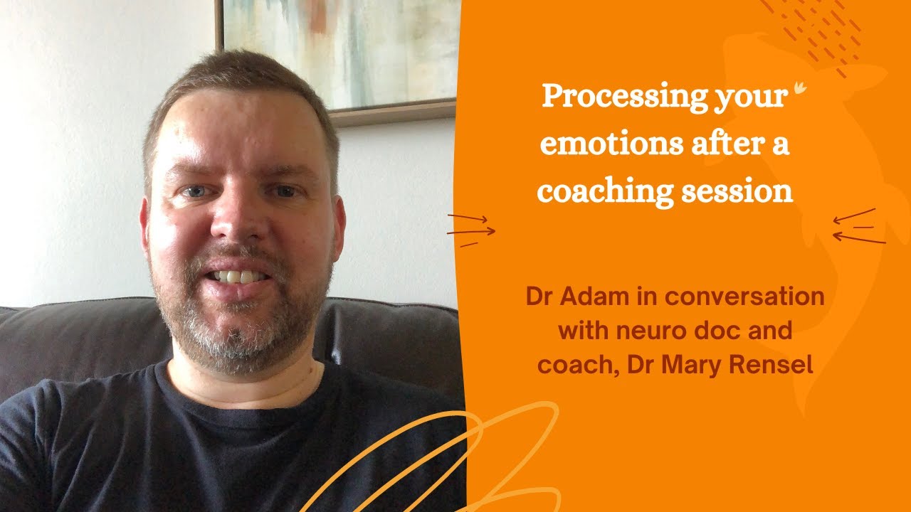 Processing your emotions after coaching sessions with Dr Mary Rensel