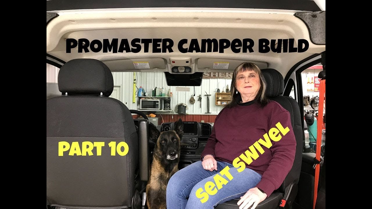 PROMASTER CAMPER BUILD PART 10 SEAT SWIVEL