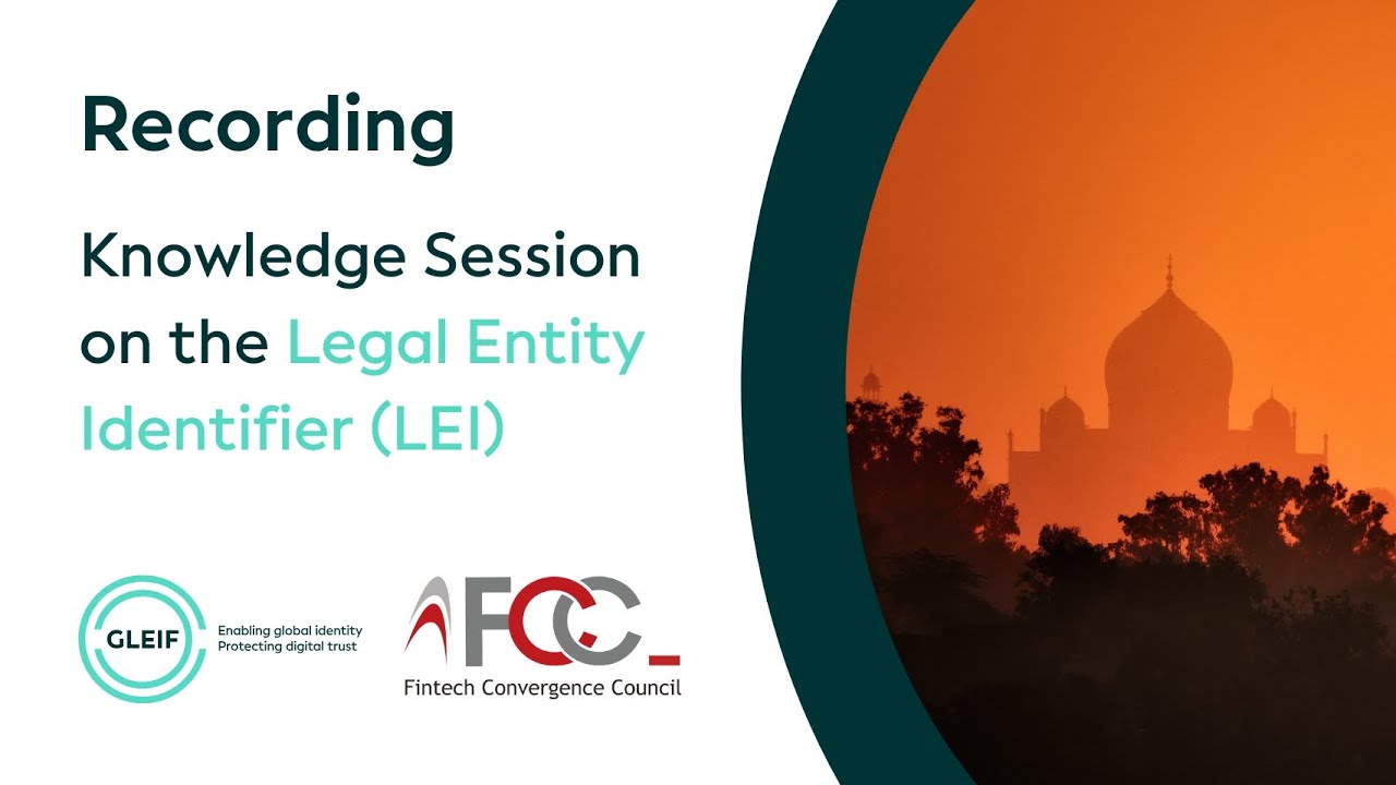 Recording: Knowledge Session on the Legal Entity Identifier (LEI) with India’s FCC