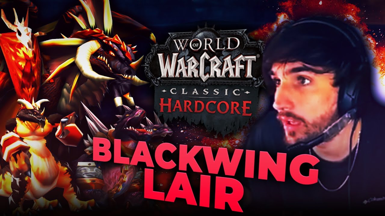 First Time EVER doing Blackwing Lair on Classic Hardcore