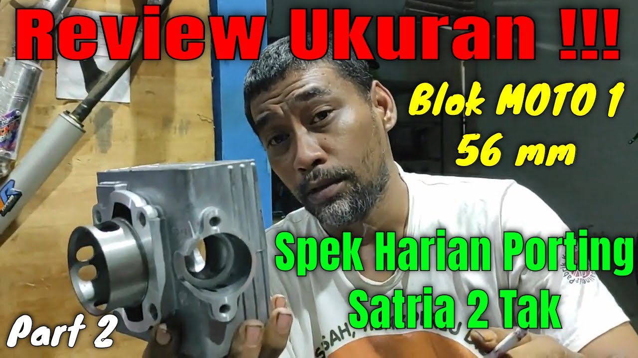 Satria 2 Tak Blok MOTO1 56mm Spek Harian Porting - Part 2