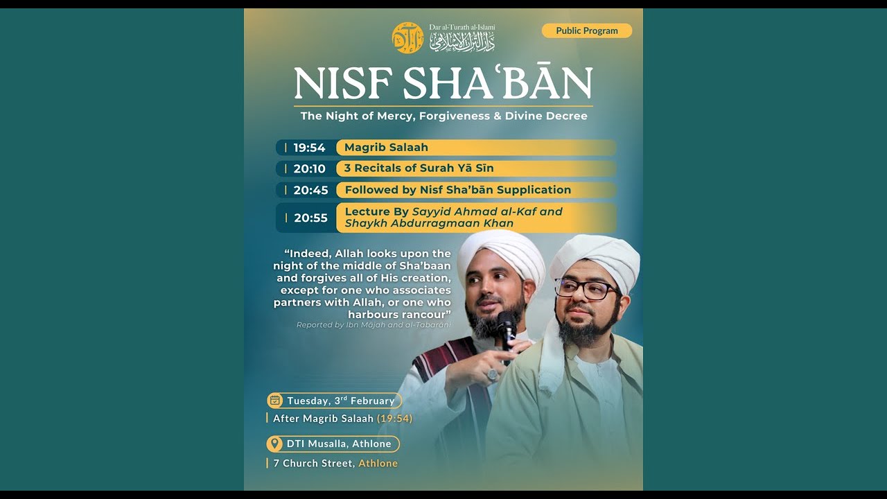 Nisf Sha'Ban Programme -  Presented By Sayyid Ahmad al-Kaf and Shaykh Abdurragmaan Khan