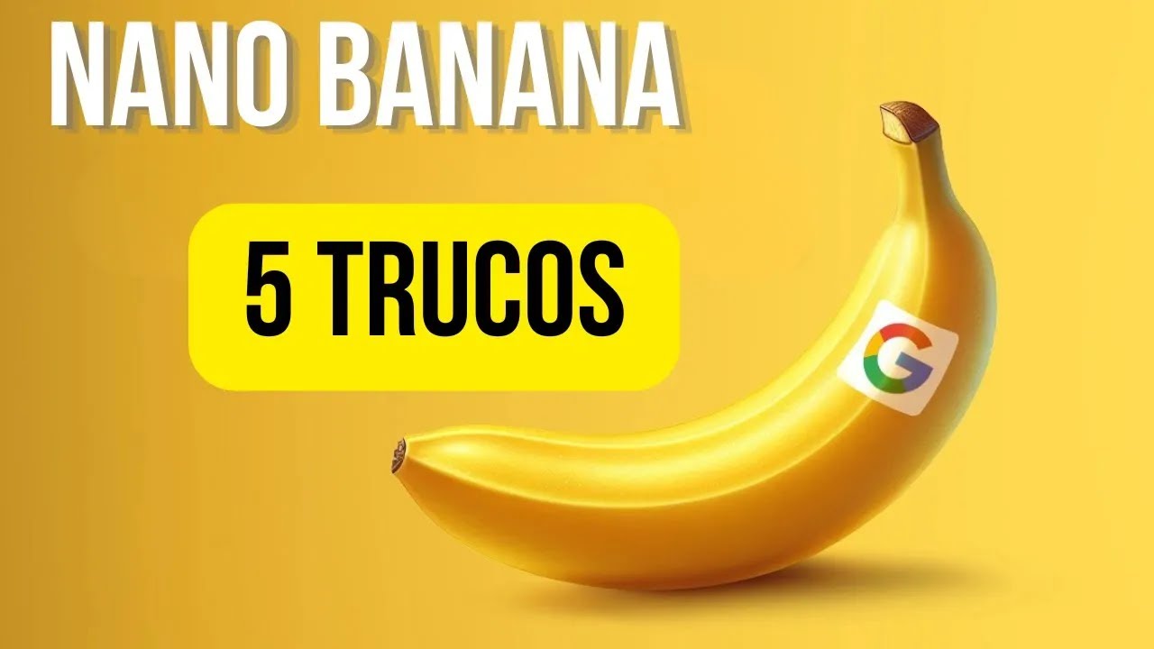 Cómo crear imágenes con NANO BANANA | 5 TRUCOS