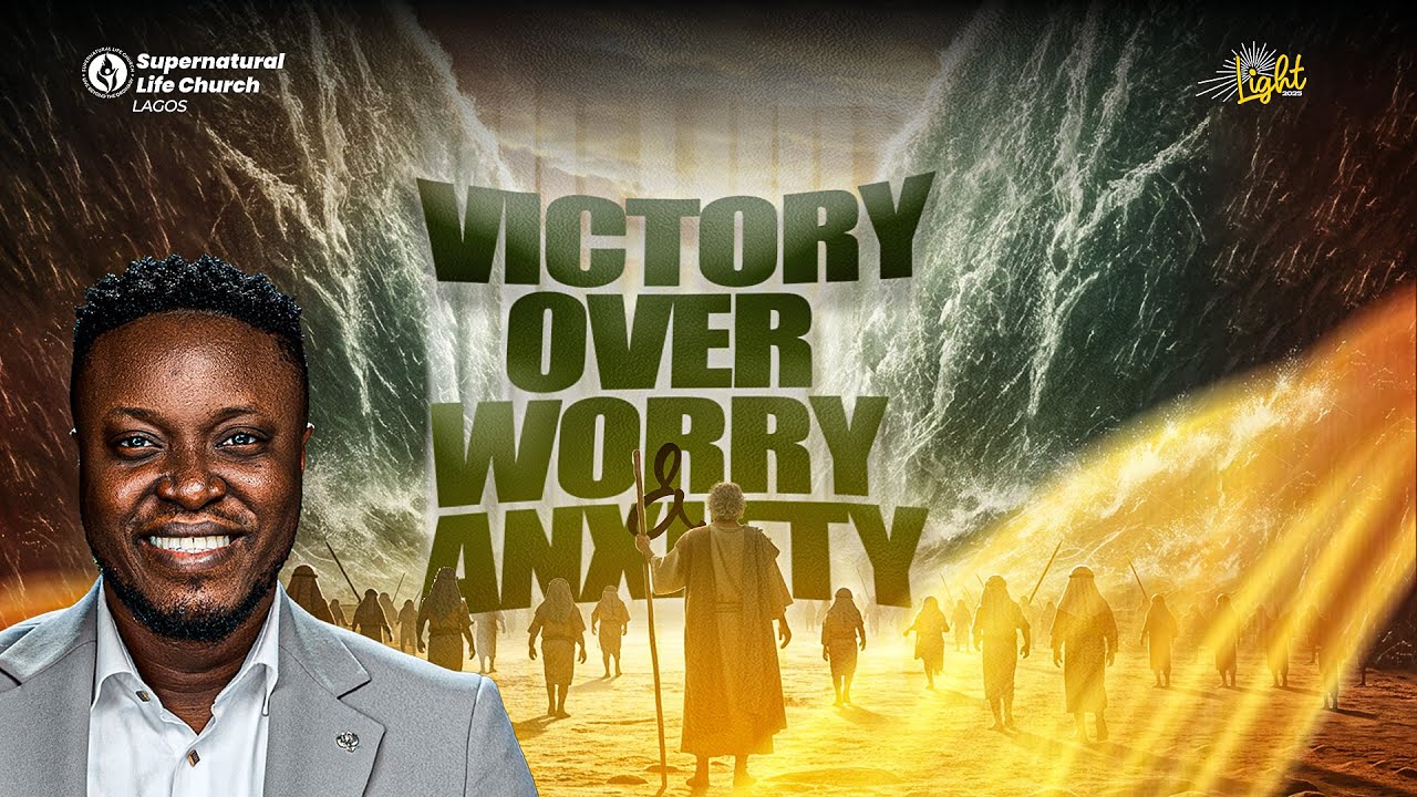 VICTORY OVER WORRY AND ANXIETY || LAGOS SERVICE