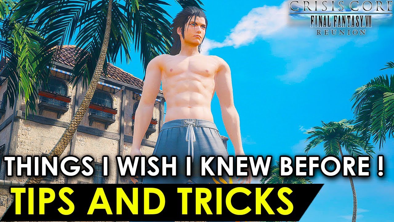 THINGS I WISH I KNEW BEFORE! | TIPS AND TRICKS | Crisis Core FF VII Reunion  شرح