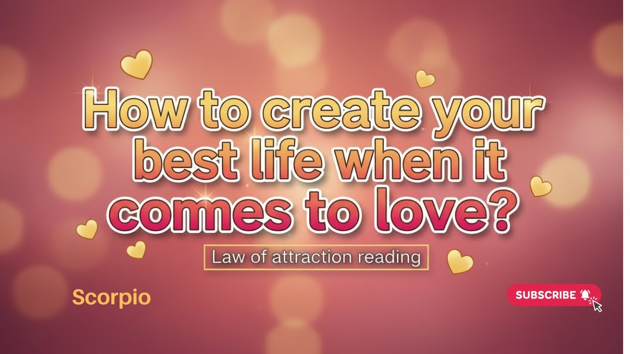 Scorpio Law of attraction reading January 2026- Create your best life when it comes to love?